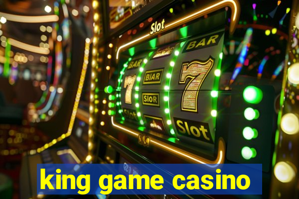 king game casino