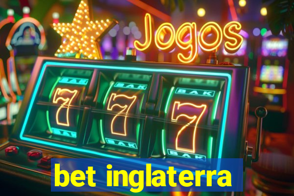 bet inglaterra