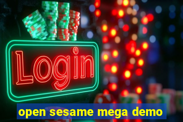 open sesame mega demo