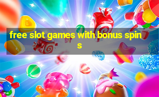 free slot games with bonus spins