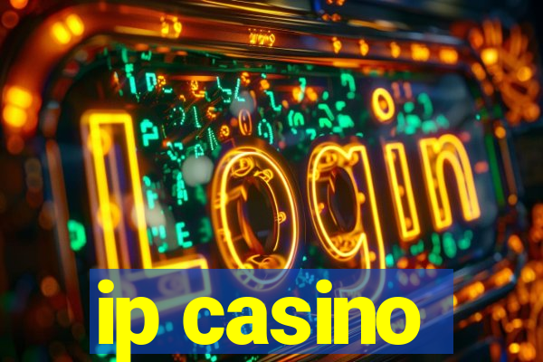 ip casino