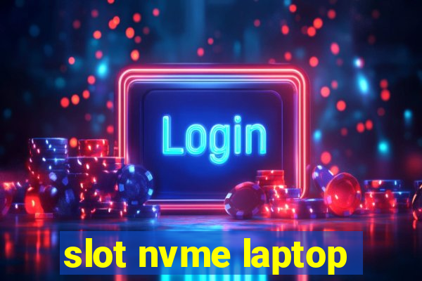 slot nvme laptop