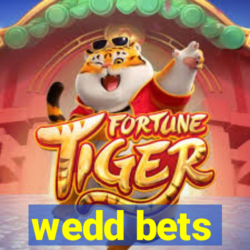 wedd bets