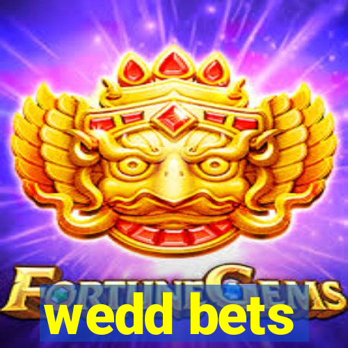 wedd bets