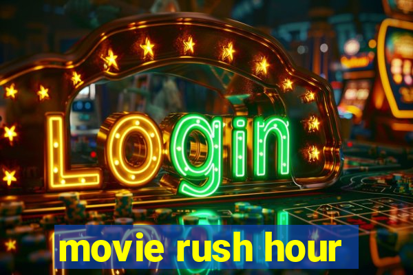 movie rush hour