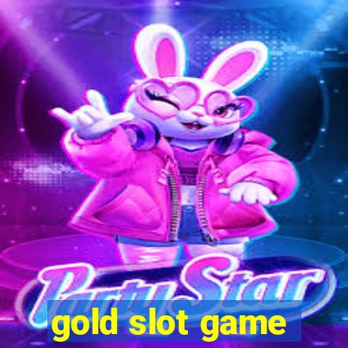 gold slot game