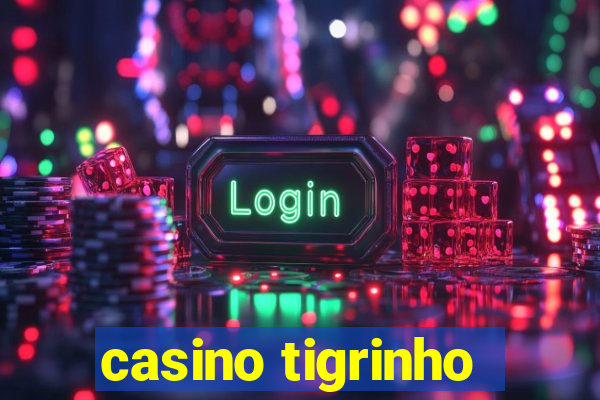 casino tigrinho