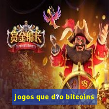 jogos que d?o bitcoins