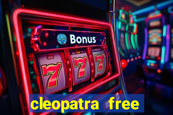 cleopatra free slots games