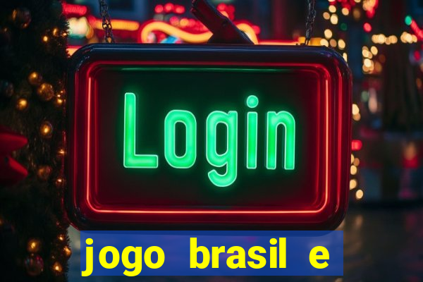 jogo brasil e espanha hoje