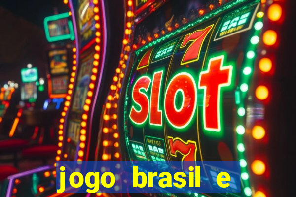 jogo brasil e espanha hoje