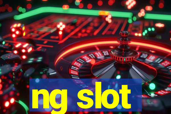 ng slot