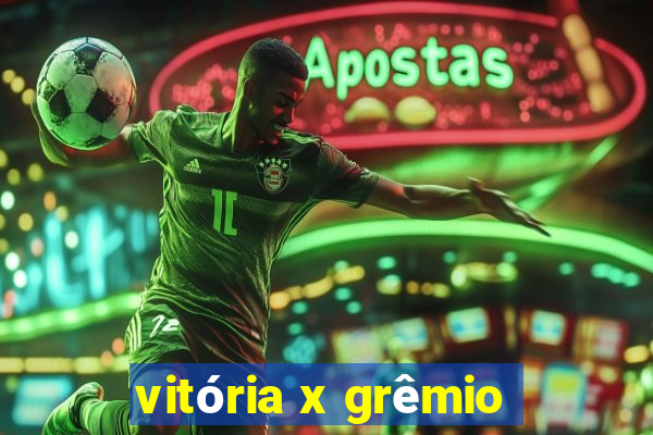 vitória x grêmio