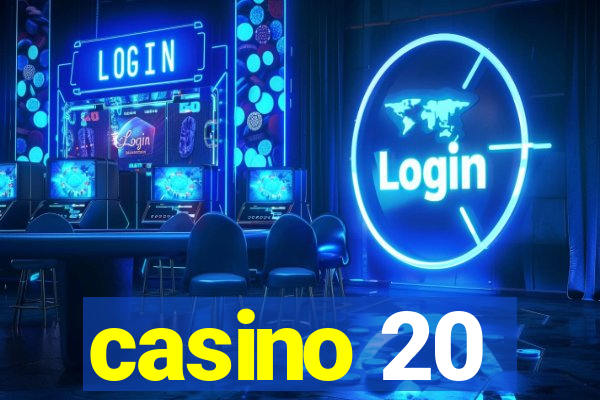 casino 20