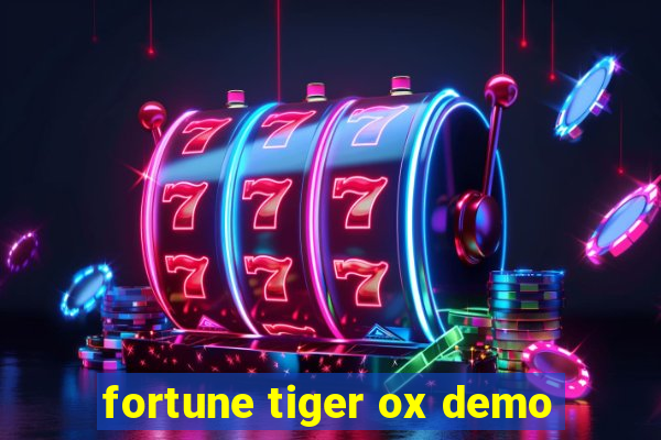 fortune tiger ox demo