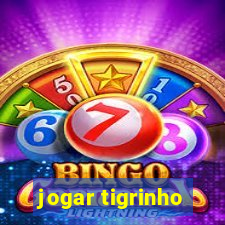 jogar tigrinho