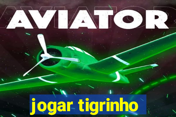 jogar tigrinho