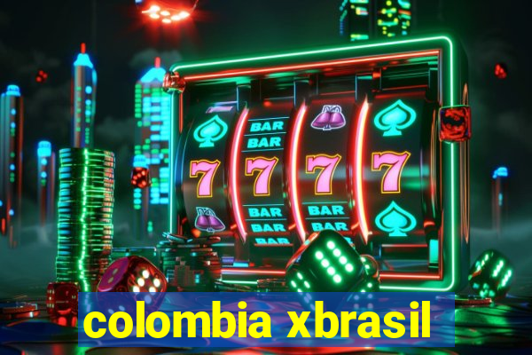 colombia xbrasil