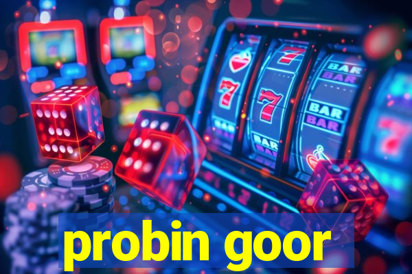 probin goor