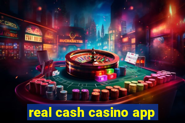 real cash casino app