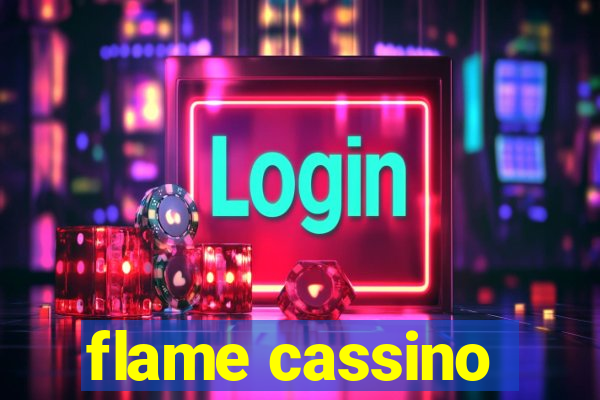 flame cassino