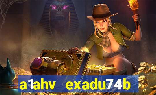 a1ahv exadu74b slots games