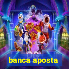 banca aposta