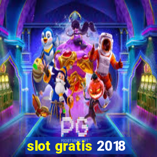 slot gratis 2018