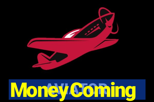 MoneyComing