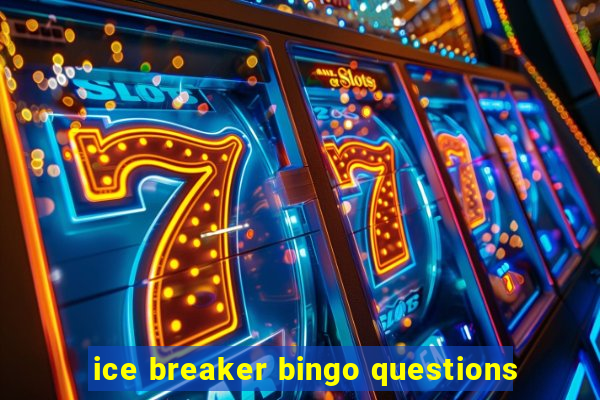 ice breaker bingo questions