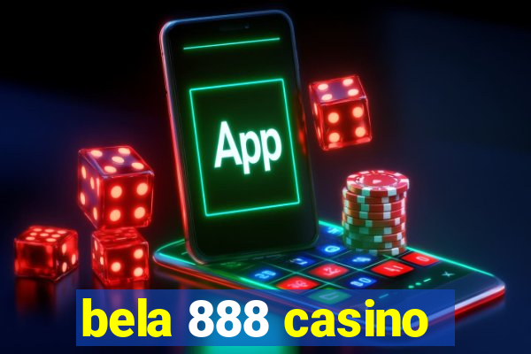 bela 888 casino