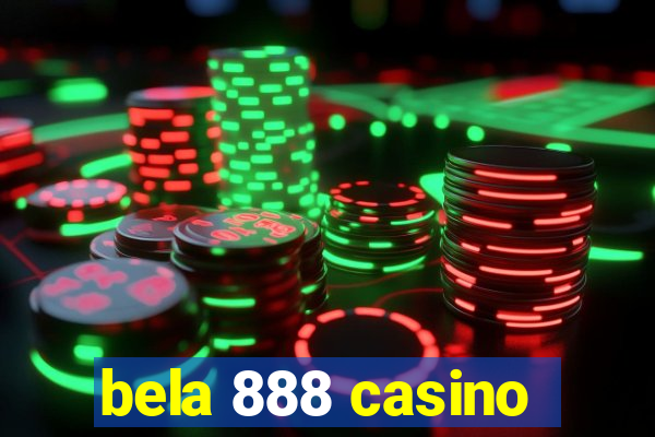 bela 888 casino