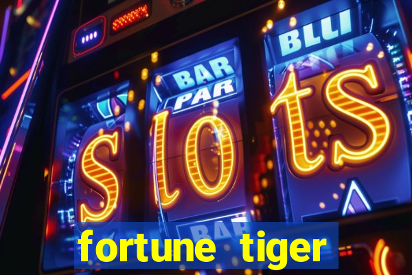 fortune tiger pagando agora