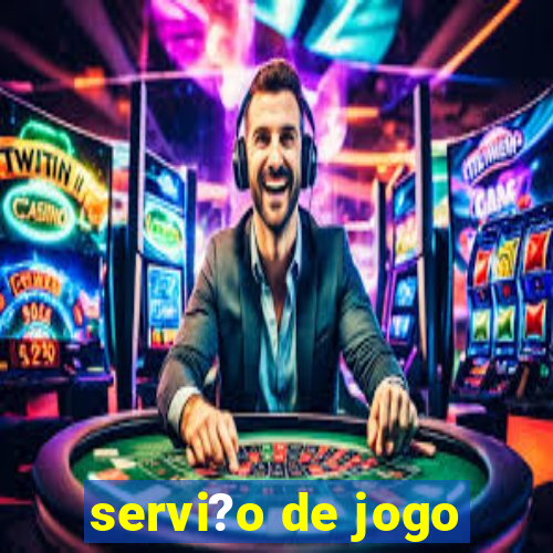 servi?o de jogo