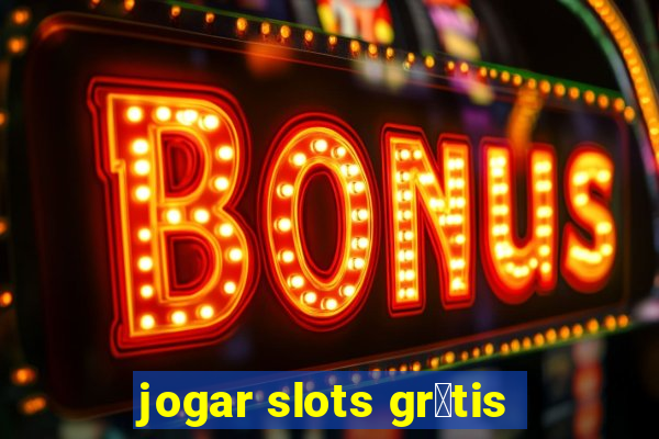 jogar slots gr谩tis