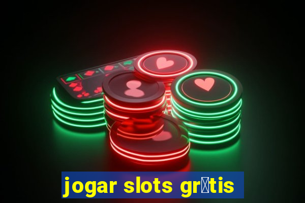 jogar slots gr谩tis