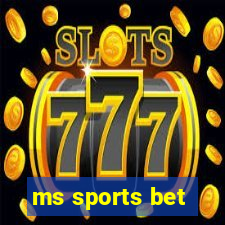 ms sports bet