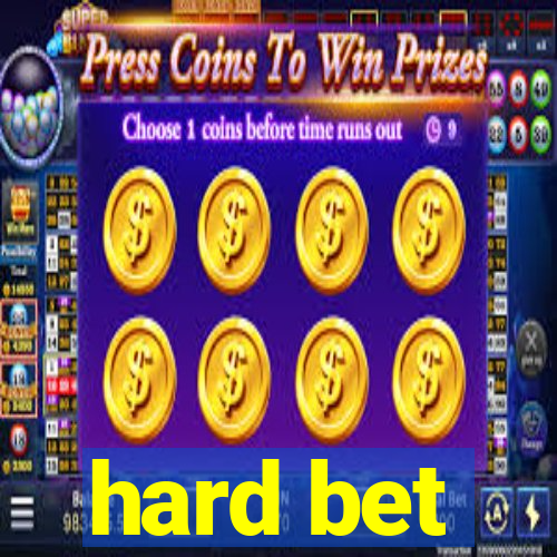 hard bet