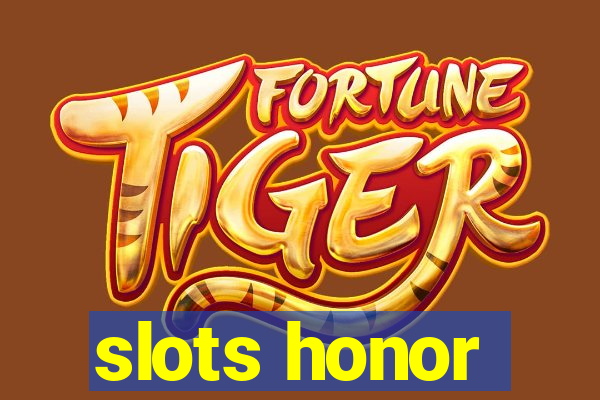 slots honor