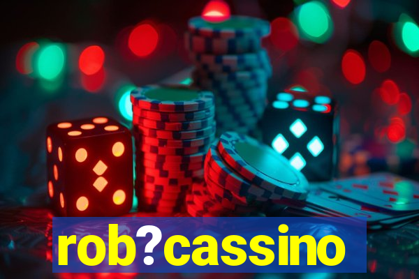 rob?cassino