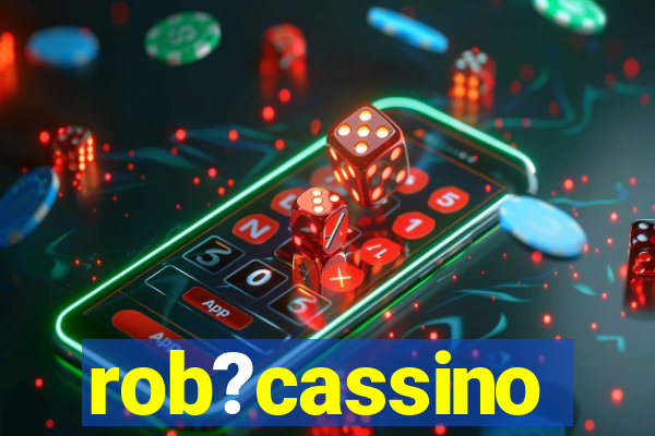 rob?cassino