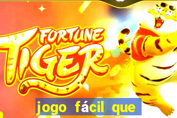 jogo fácil que ganha dinheiro