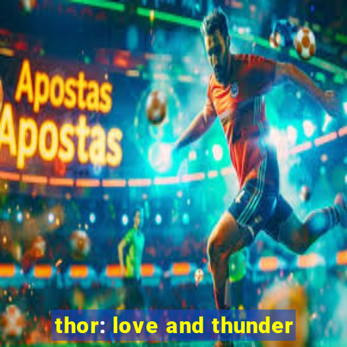 thor: love and thunder