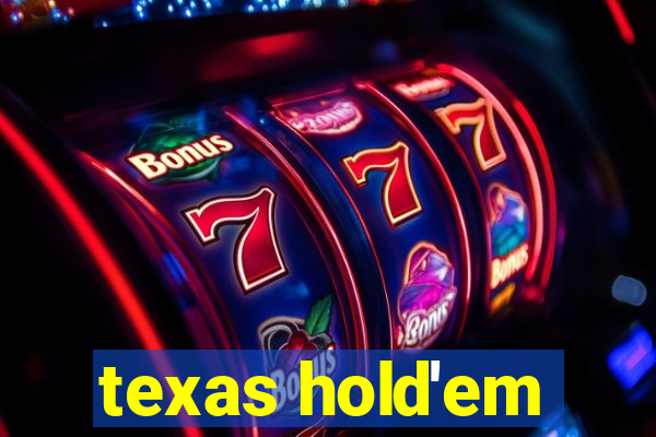 texas hold'em