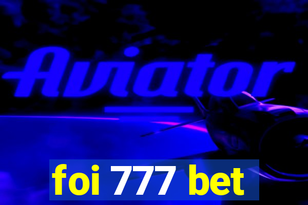 foi 777 bet