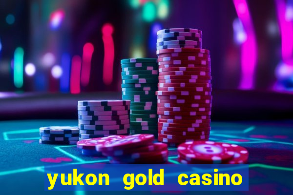 yukon gold casino en ligne