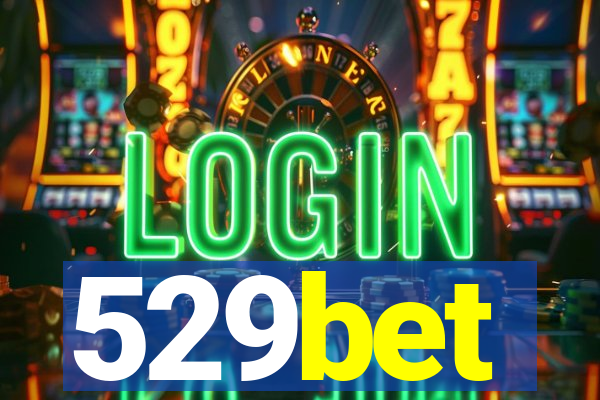 529bet