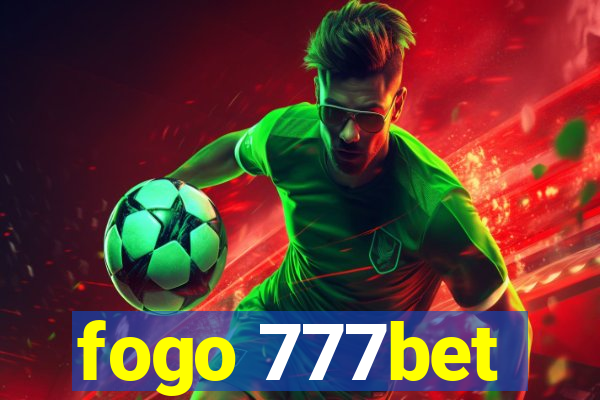 fogo 777bet