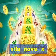 vila nova x tombense ao vivo