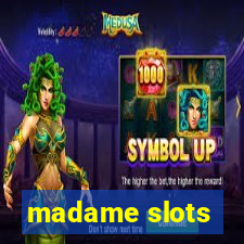 madame slots